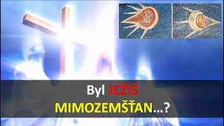 Byl Ježíš mimozemšťan?