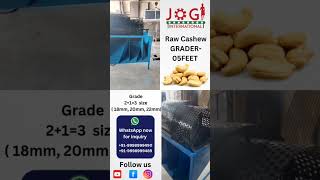 Auto Raw cashew grader-5feet ( we are your trusted manufacturer of cashew processing machinery )