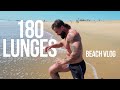 I DID 180 LUNGES TO GET TO THE WATER I BEACH VLOG