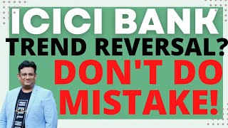 ICICI BANK SHARE LATEST NEWS I ICICI BANK SHARE PRICE NEWS I ICICI BANK SHARE TREND REVERSAL I ICICI