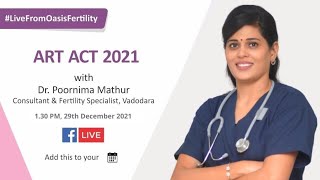 ART Act 2021 || Dr. Poornima Mathur || Oasis Fertility, Vadodara