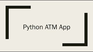 Create a simple ATM app using Python
