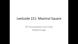 Leetcode 221 Maximal Square Tutorial