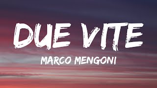 Marco Mengoni - DUE VITE (Testo/Lyrics)