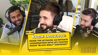 Nazim “Black Wolf” Sadykhov: An Intimate Conversation with a UFC Fighter  - VENTURE HUSTLES EP. 48