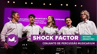 Shock Factor - Nathan Daughtrey | Conjunto de Percussão Musicarium