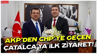 Ekrem İmamoğlu’ndan AKP’den CHP’ye geçen Çatalca Belediyesi’ne ilk ziyaret!