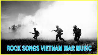 Greatest Rock N Roll Vietnam War Music 60s and 70s Classic Rock Songs