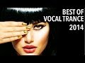 Best Of Vocal Trance 2014 Mix [How Trance Works]