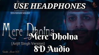 Mere Dholna 8D Audio Song | Use Headphones 🎧 | Shaikh Music 8D