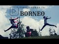 Family Comes to Borneo 2018