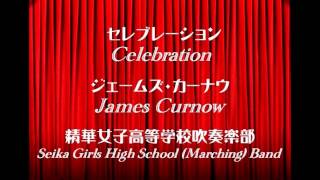 Celebration / James Curnow / Seika Girls High School Marching Band