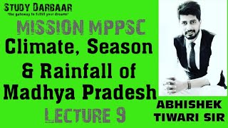 L9/ Climate, Season \u0026 Rainfall of Madhya Pradesh/ Mission MPPSC/ full MP/ by Abhishek Tiwari