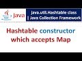 Hashtable constructor which accepts Map | Java Collection Framework