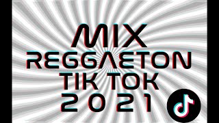 MIX REGGAETON TIKTOK 2021 🔥 LO MEJORES HITS!