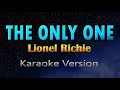 THE ONLY ONE - Lionel Richie (KARAOKE)
