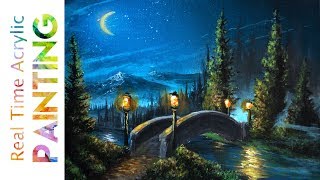 Painting a Bridge Under the Night in Real Time with Acrylics!