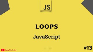 Loops in JavaScript - JavaScript tutorial 2022 part # 13