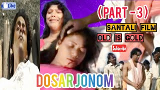 Dosar Jonom // #Part 3 Santali Film Old is gold 2023// Sari Dular Official