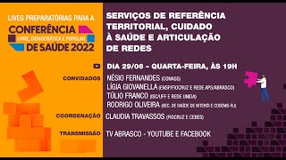 Serviços de Referência Territorial, Cuidado à Saúde e articulação de redes