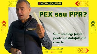 🔧 PEX sau PPR? 🛁 Ce țeavă să alegi pentru instalațiile din casa ta