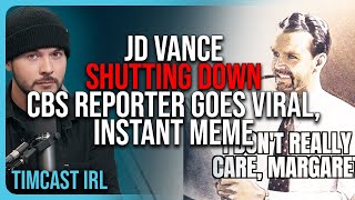 JD Vance Shutting Down CBS Reporter GOES VIRAL, Instant MEME