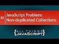 JavaScript Problem: Using Set to Create a Non-duplicated Collection