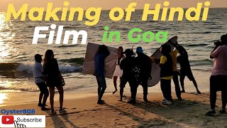 Hindi film making in Goa | Shoot Location | Calangute | Calangute Beach | Goa