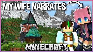 Minecraft But My Wife Narrates it!