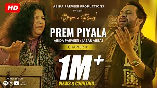 Prem Piyala - Abida Parveen - Jabar Abbas | OFFICIAL VIDEO | BazmeRang Chapter 1