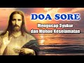 Doa Sore ( Mengucap Syukur dan Mohon Keselamatan ) | Doa Katolik