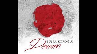 BÜŞRA KÖROĞLU - CANA BİZİM ESRARIMIZ