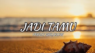 Jadi Tamu Fresly Nikijuluw official video lirik