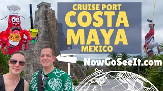 Cruise Port Costa Maya - Port Tour, Excursions, and walk to Mahahual - See Costa Maya on your own!