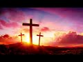 beautiful good friday music about the cross of jesus instrumental hymns