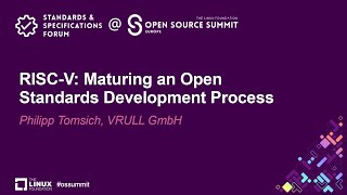 RISC-V: Maturing an Open Standards Development Process - Philipp Tomsich, VRULL GmbH