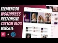 😍 Master ELEMENTOR PRO: Build a Responsive BLOG WEBSITE from Scratch | Wordpress Tutorial 2025