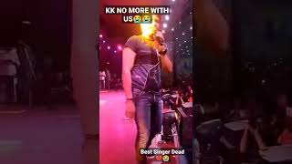 KK Live Death😭😰💔🙏 In Kolkata |Dil Ibadat| Last Video