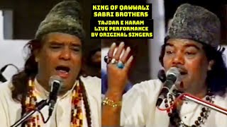 Sabri Brothers Qawwal : Tajdar E Haram Ho Nigah E Karam (Live In Pakistan - 1992)