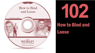 102: How to Bind and Loose