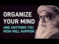 🔴 Organize Your Mind and Anything You Wish Will Happen | Sadhguru