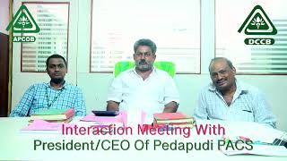 Interaction meeting with CEO of  Pedapudi PACS affiliated to Guntur DCCB