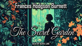 The Secret Garden by Frances Hodgson Burnett | Full Audiobook