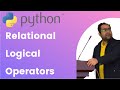 Application of relational and logical operators in Python | greater than, less than, and, or, not
