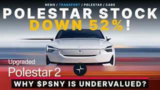 Why Polestar Still Down 50% Compare To Rivian! $PSNY Stock Undervalued!