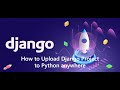 How to upload django project to python anywhere