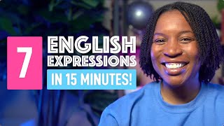 DECODE 7 ADVANCED ENGLISH EXPRESSIONS IN 15 MINUTES!