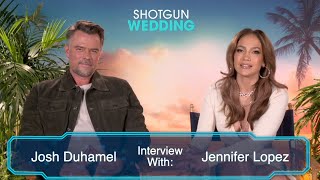 "Shotgun Wedding" Interview with Jennifer Lopez & Josh Duhamel