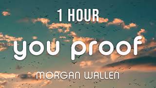 [1 HOUR LOOP] You Proof - Morgan Wallen