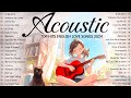 Top Acoustic Songs 2024 New Music 🏵 English Acoustic Love Songs 2024 Cover to Enjoy Your Day
